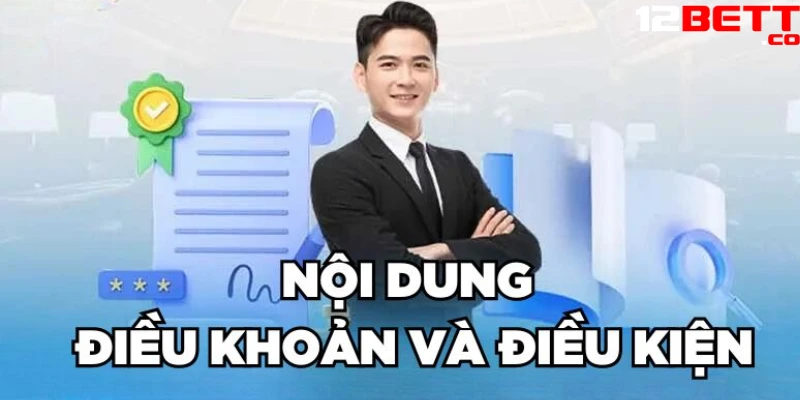 Nội dung điều khoản và điều kiện Nội dung điều khoản và điều kiện