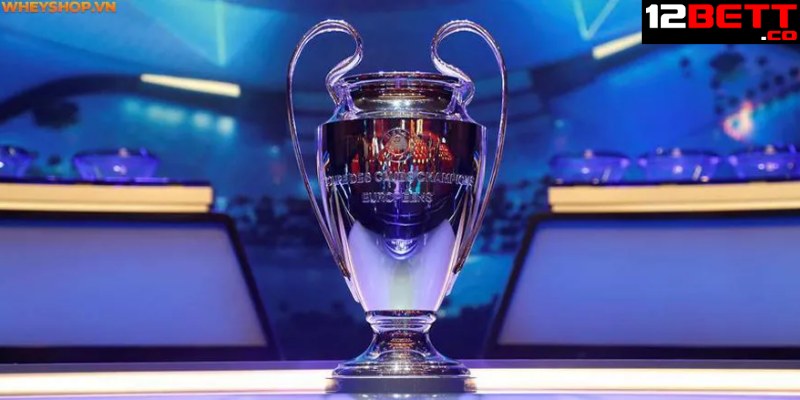 12BET giới thiệu thông tin Cúp C1