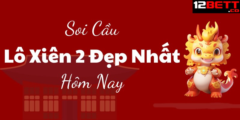 Giới thiệu chung về lô xiên 2 miễn phí