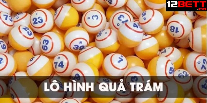 Kinh nghiệm soi cầu lô hình quả trám từ lô thủ 12BET